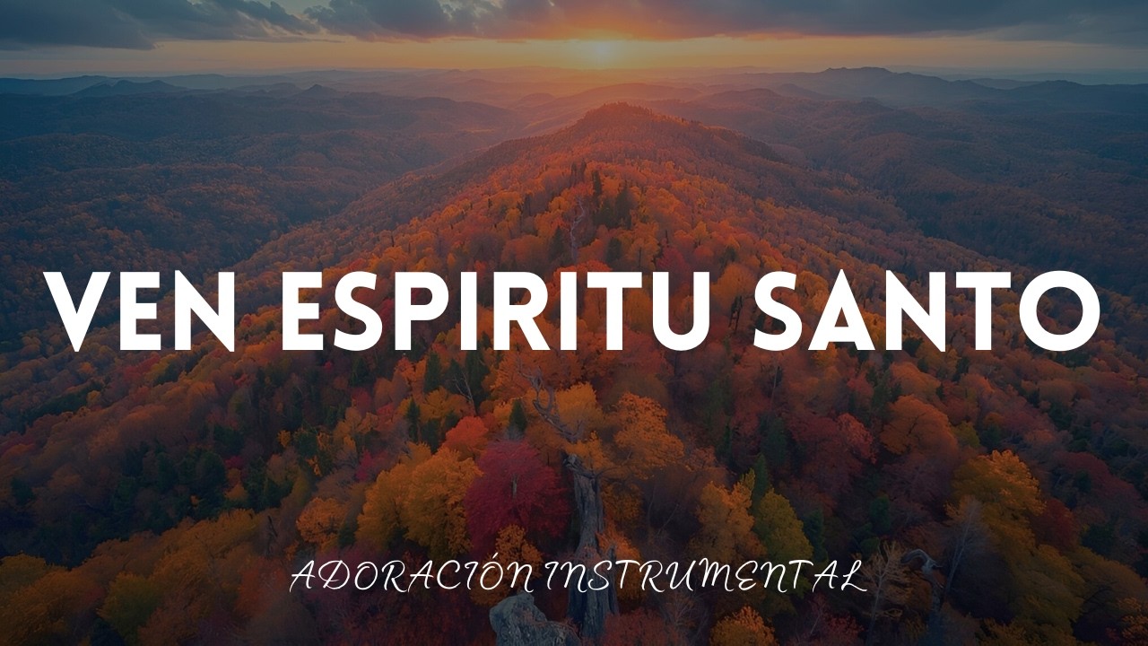 Ven Espiritu Santo | Música Instrumental de Adoración | Piano para orar