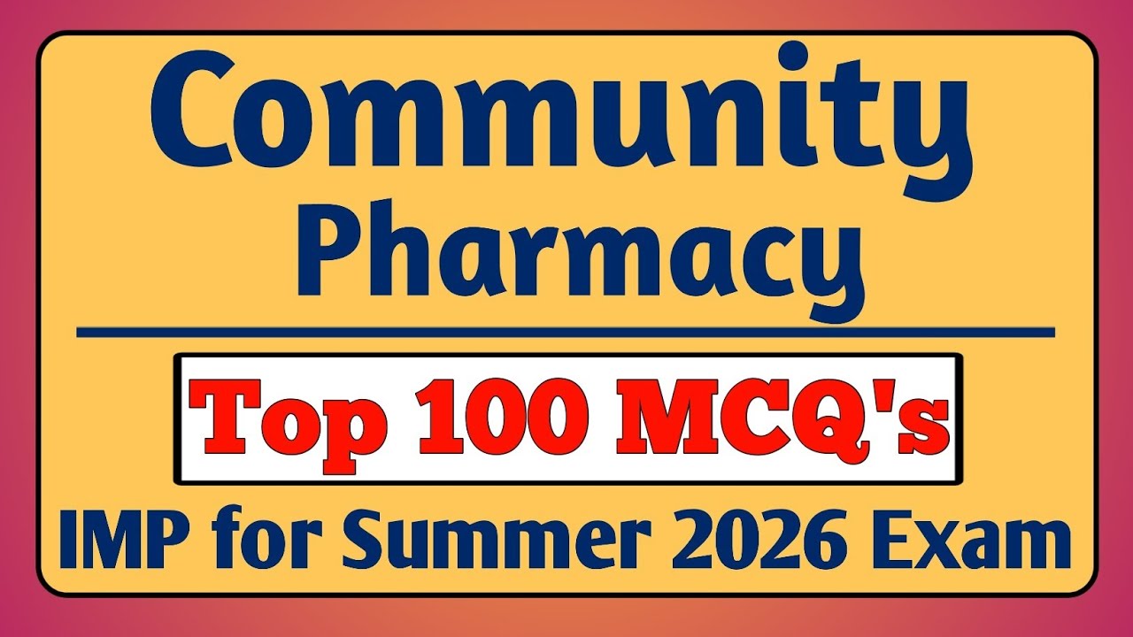 Community Pharmacy Summer 2026 Exam Top 100 IMP MCQs #bteup #msbte #csvtu #exam 