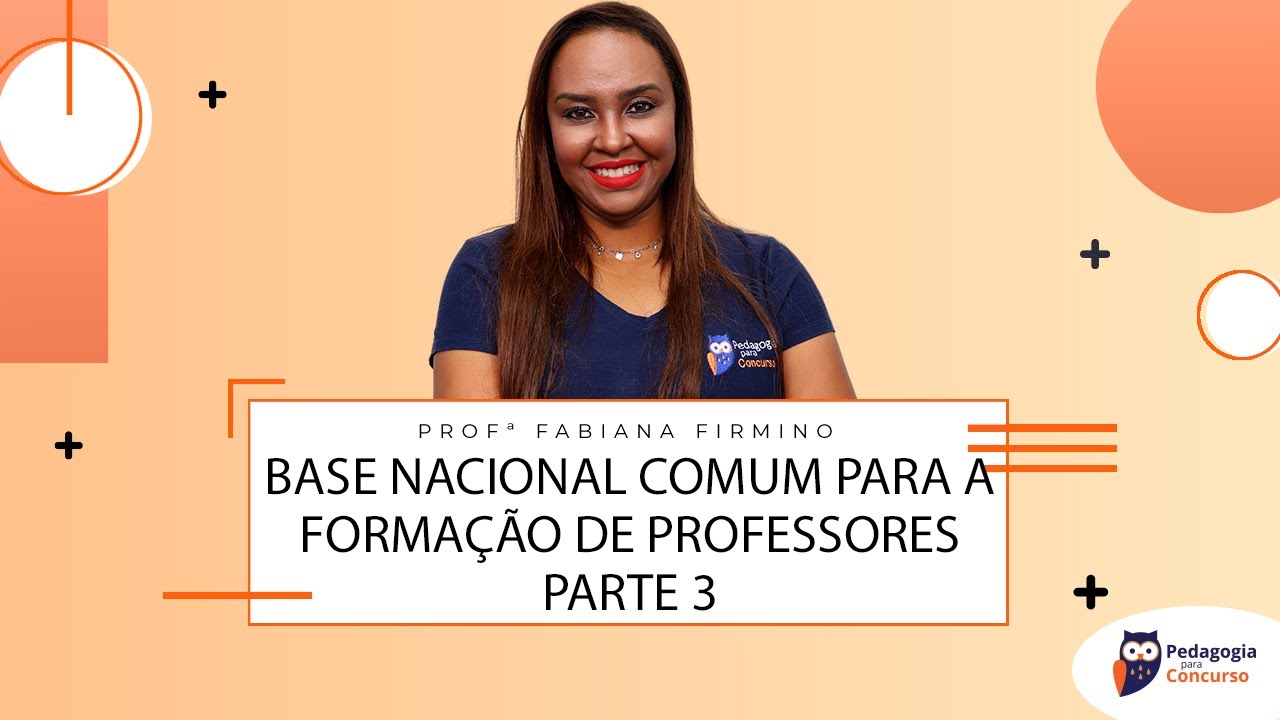 Base Nacional comum para a formação de professores - parte 03| Pedagogia para Concurso