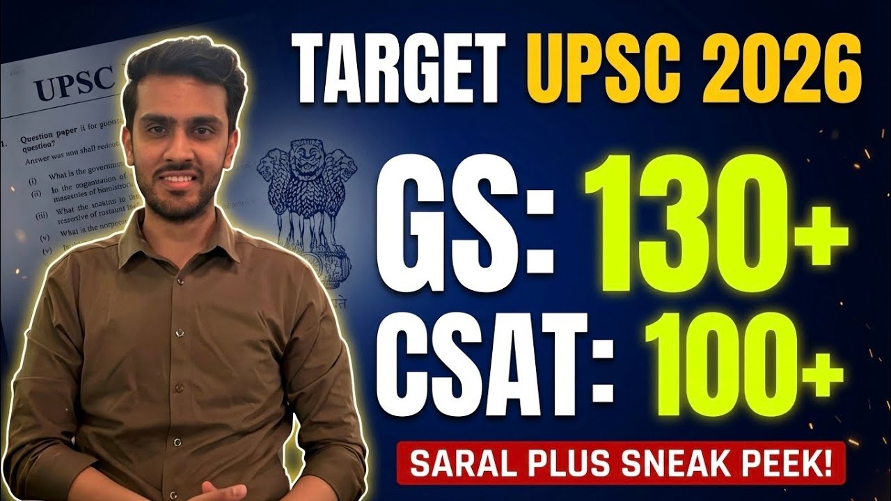 The Secret to 130+ in GS & 100+ in CSAT(UPSC 2026)+ Saral Plus Inside Look!
