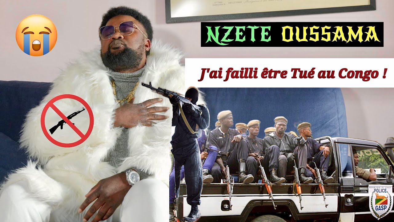 NZETE OUSSAMA : J'ai failli être tué au Congo aux ordres d'un artiste congolais local, JUSTICE !!!