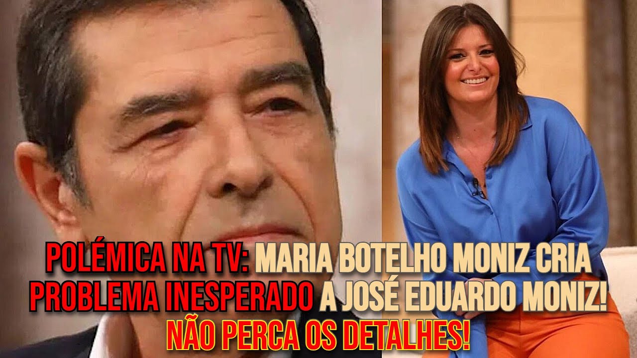 Maria Botelho Moniz cria problema inesperado a José Eduardo Moniz! Não perca os detalhes!