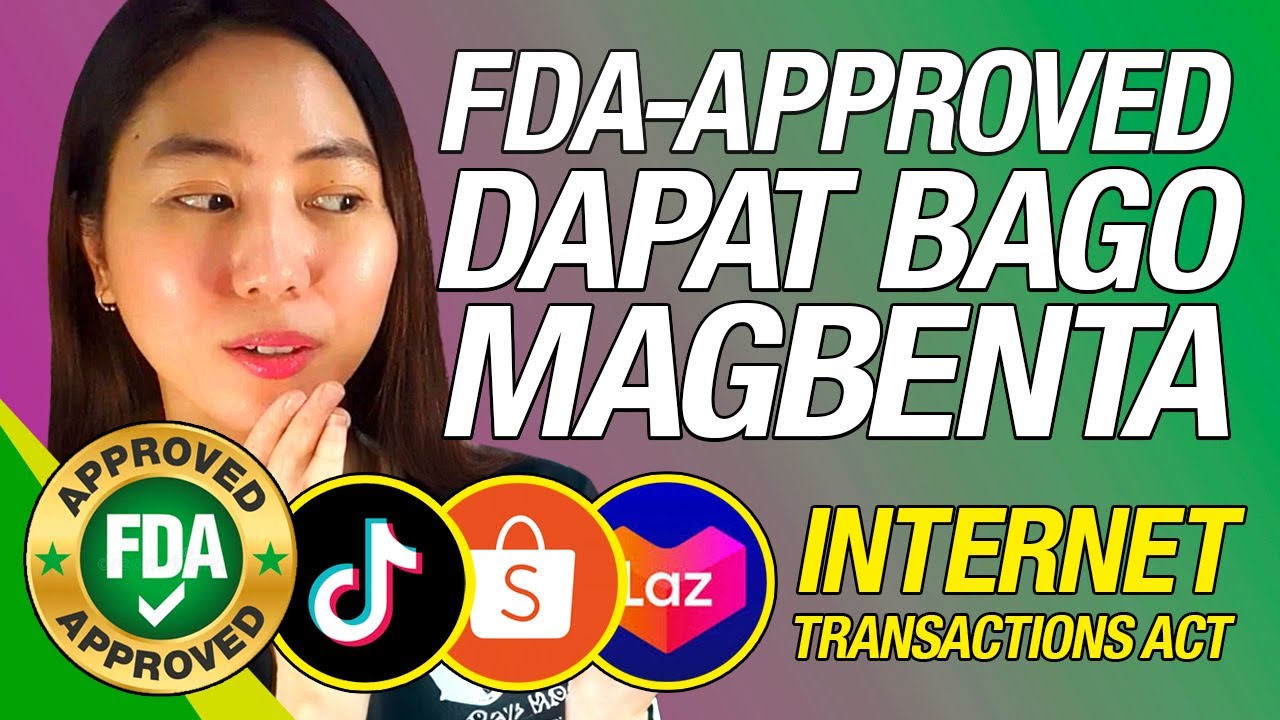 NEW LAW! INTERNET TRANSACTIONS ACT FOR ONLINE SELLERS IN SHOPEE, LAZADA, TIKTOK|PERMITS FDA APPROVED