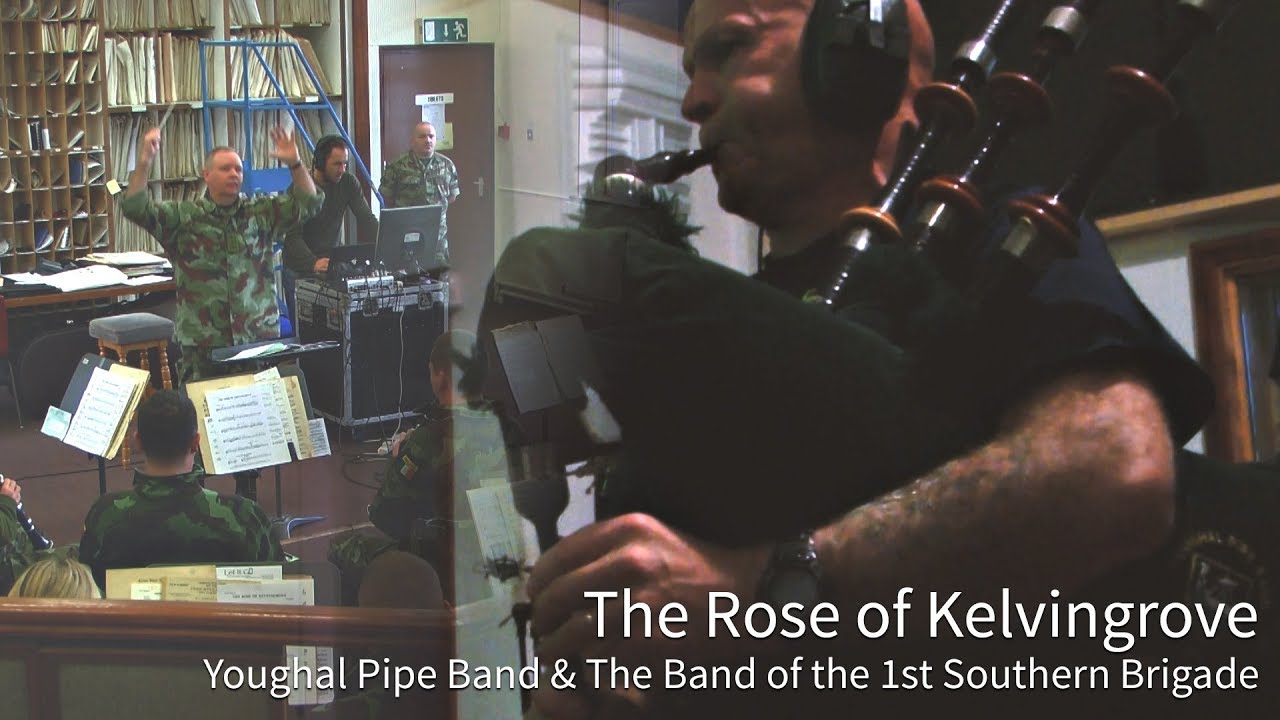 The Rose of Kelvingrove  - Youghal Pipe Band with The Band of the 1st Southern Brigade