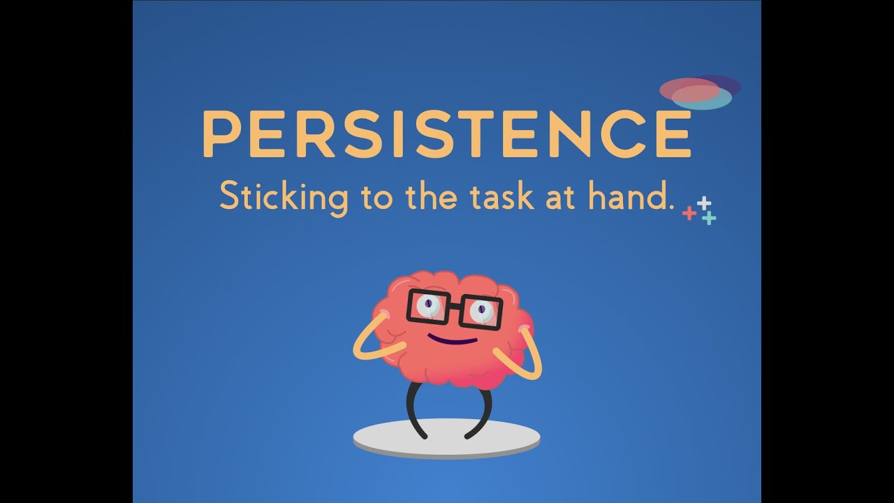 Habits of Mind: Persistence
