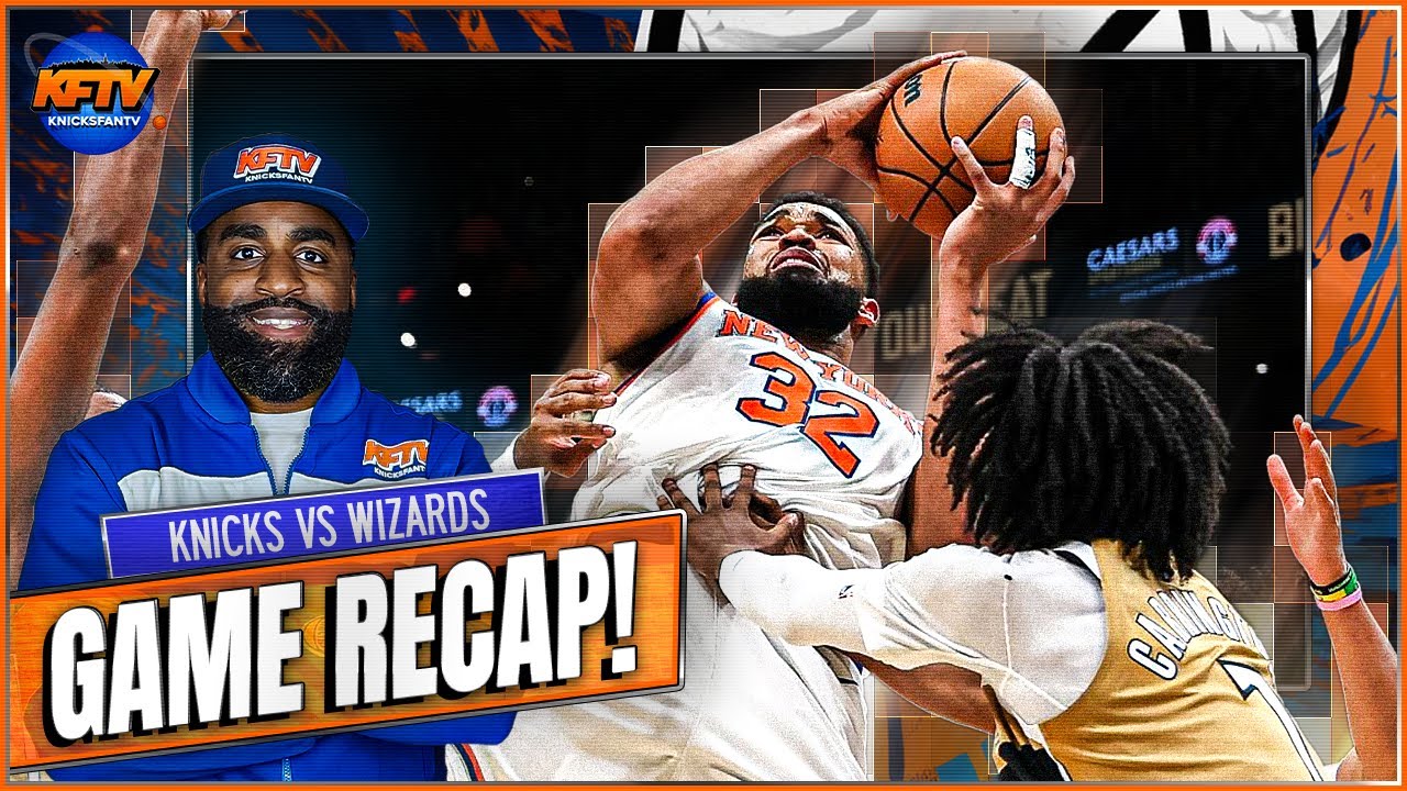 Knicks Blow Out Wizards Before Gauntlet | Towns, Bridges Shine | Post Game Recap
