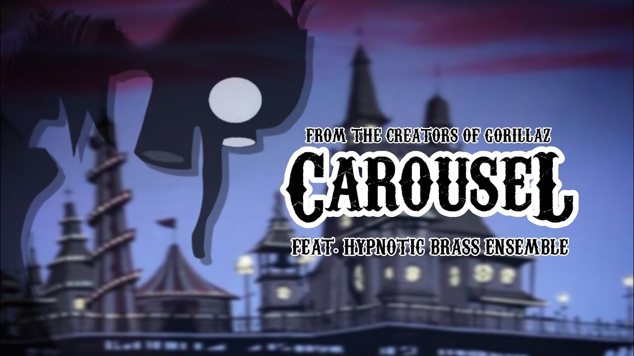 Gorillaz - Carousel Feat. Hypnotic Brass Ensemble (Lyric Video) [READ DESC]