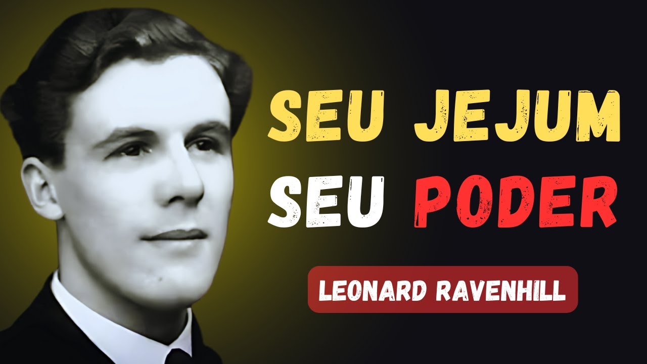 A Geração Sem Jejum: Por Que Sua Força Espiritual É Tão Fraca?| LeonardRavenhill