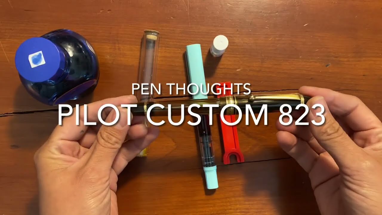 Pen Thoughts: Pilot Custom 823