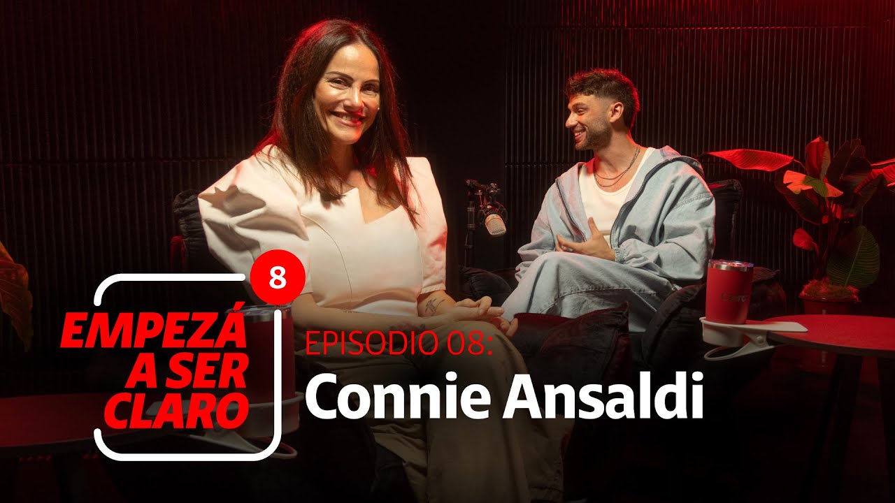Empez&aacute; a ser Claro | Episodio 08: Connie Ansaldi &mdash; disruptir, empezar y elegir a tu gente