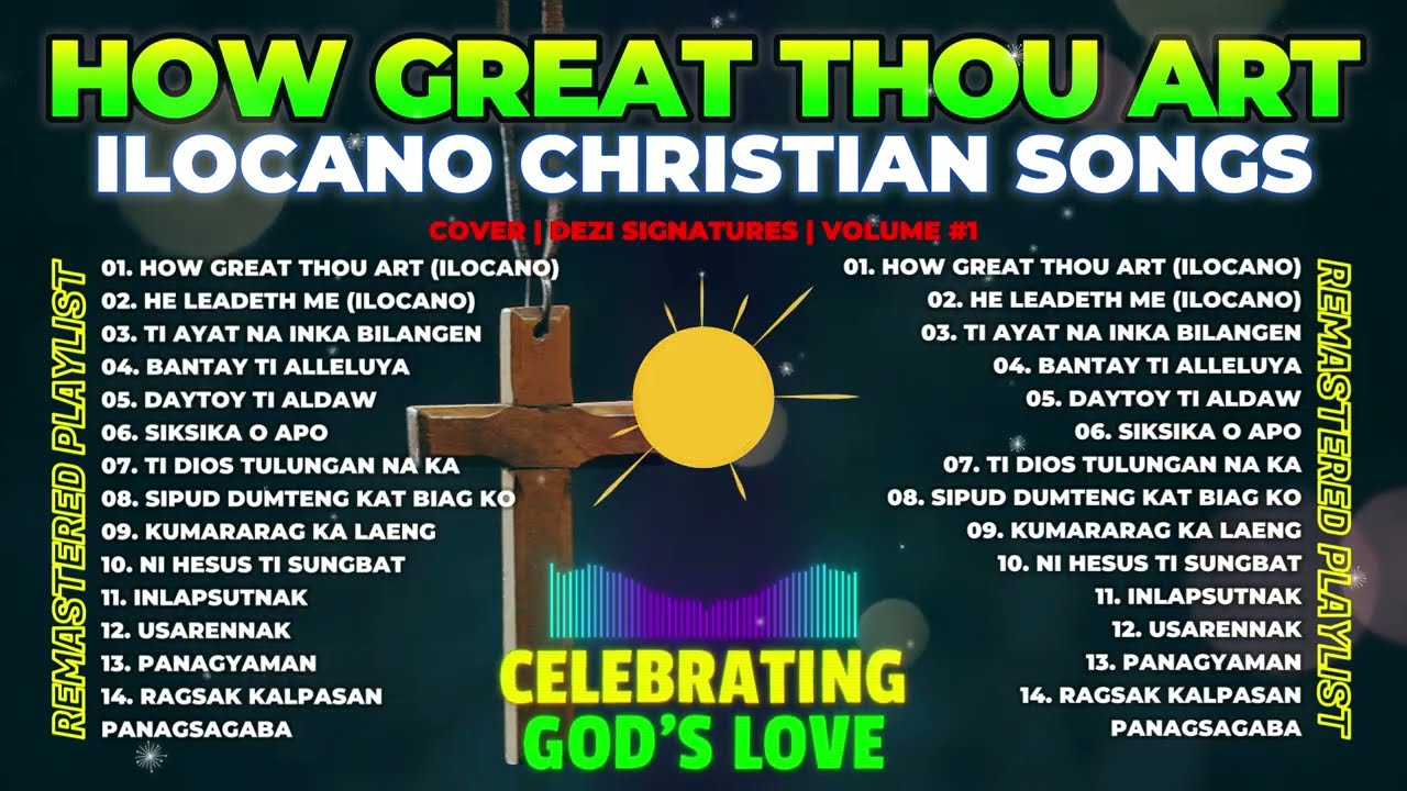 Best Ilocano Christian Songs [Remastered Hymn] for Every Season of Life | How Great Thou Art