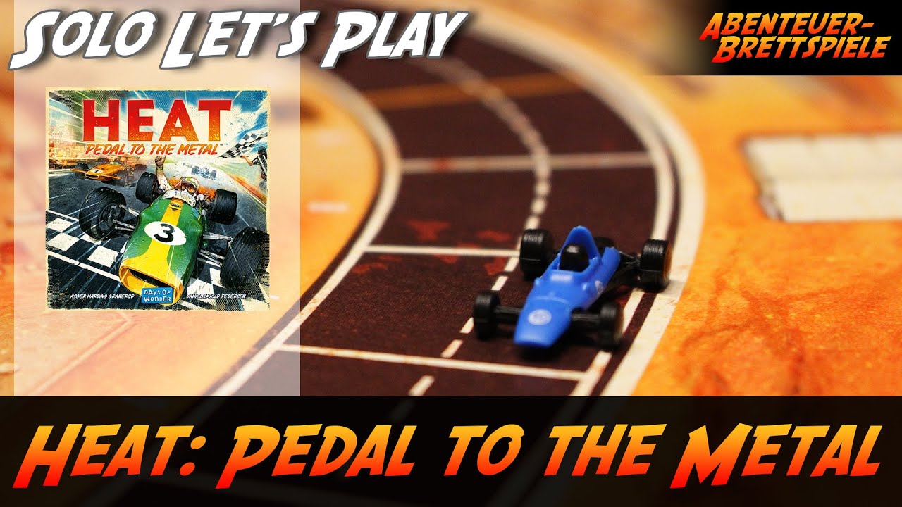 Heat: Pedal to the Metal - Solo Let's Play