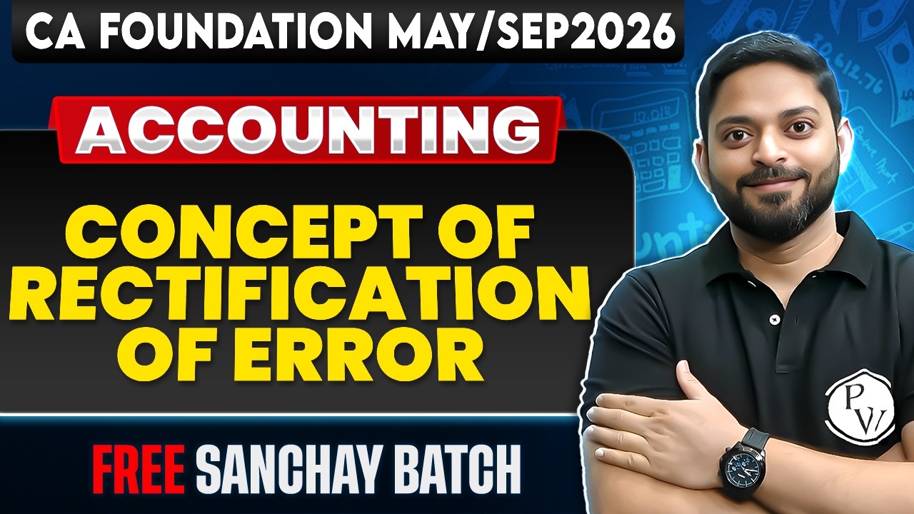 CA Foundation Accounting: Concept of Rectification of Error | Accounts Revision | CA Manish Mahajan
