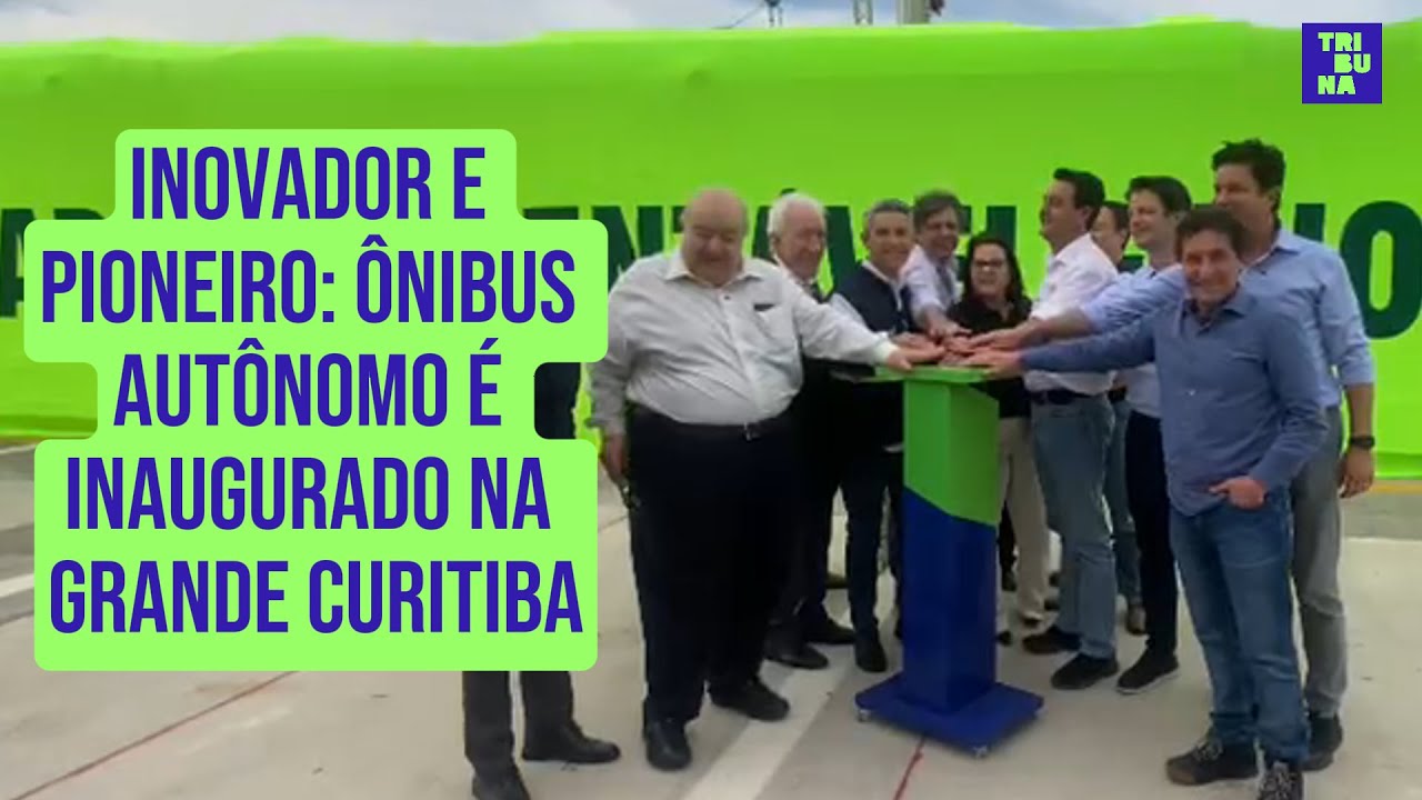 Inovador e pioneiro: &ocirc;nibus aut&ocirc;nomo &eacute; inaugurado na Grande Curitiba