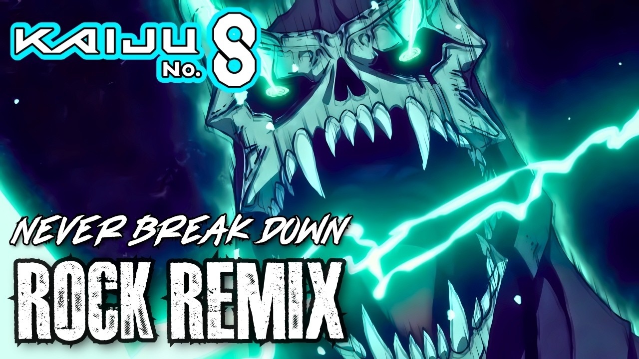 Kaiju No 8 OST NEVER BREAK DOWN Rock Version