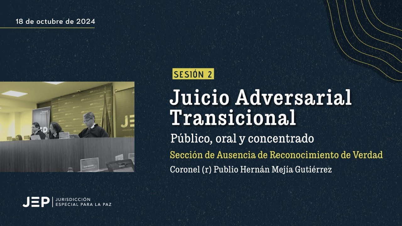 Juicio Adversarial Transicional Publio Hernán Mejía Gutiérrez | 20241018