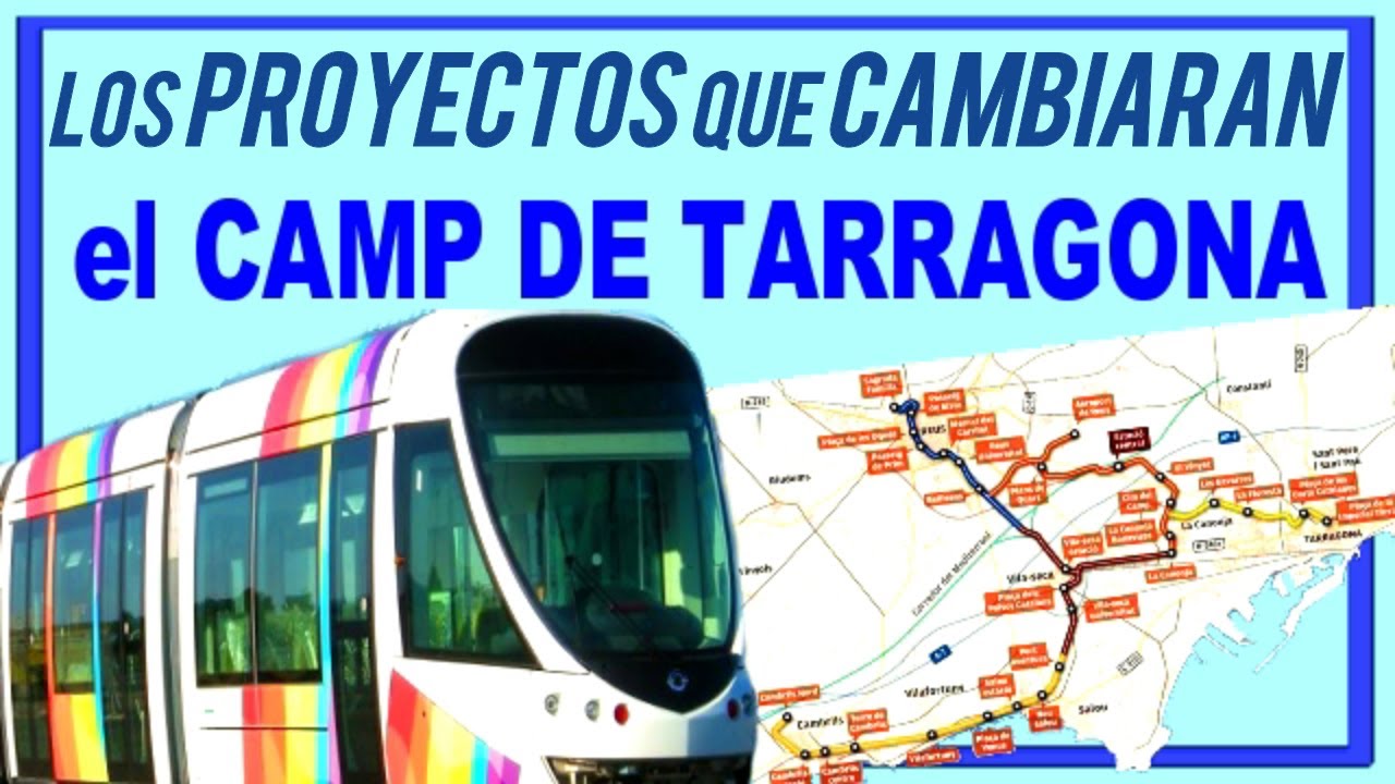 🚂 EL TRANVIA y la NUEVA ESTACIÓN INTERMODAL Revolucionarán el Transporte del CAMP DE TARRAGONA /Reus