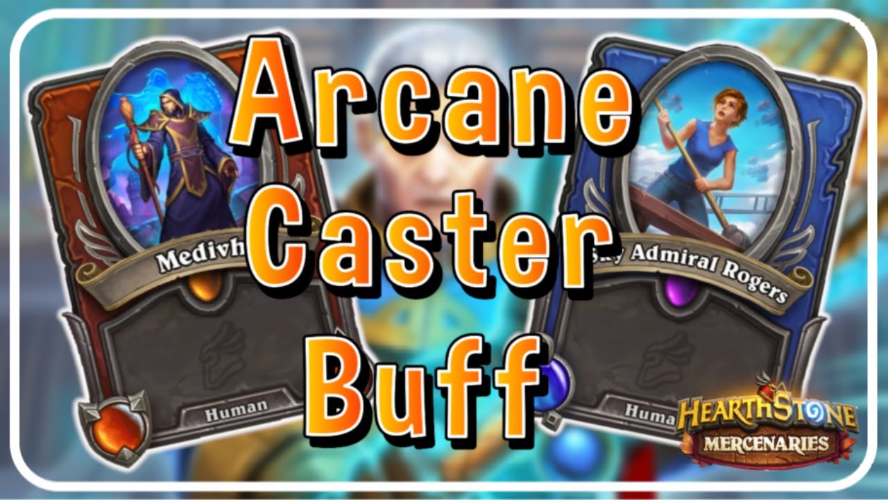 Arcane Caster Buff - Casters with HUGE Stats!! | Hearthstone Mercenaries |