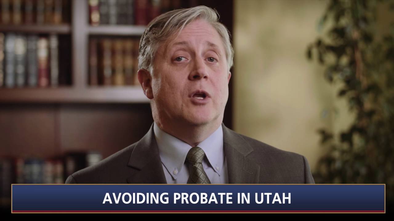 Video No. 7:  Probate in Utah