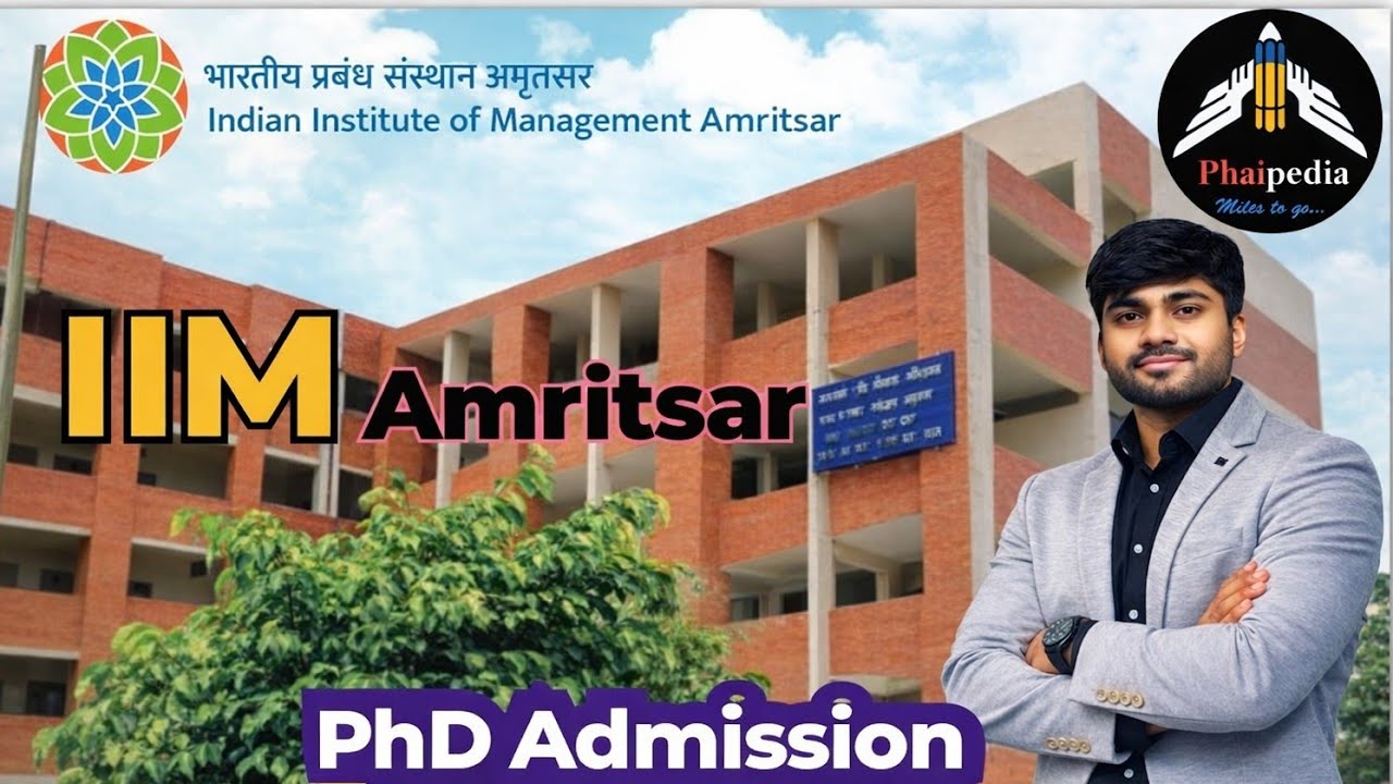 PhD Admission 2026 | IIM Amritsar | All Details | Phaipedia