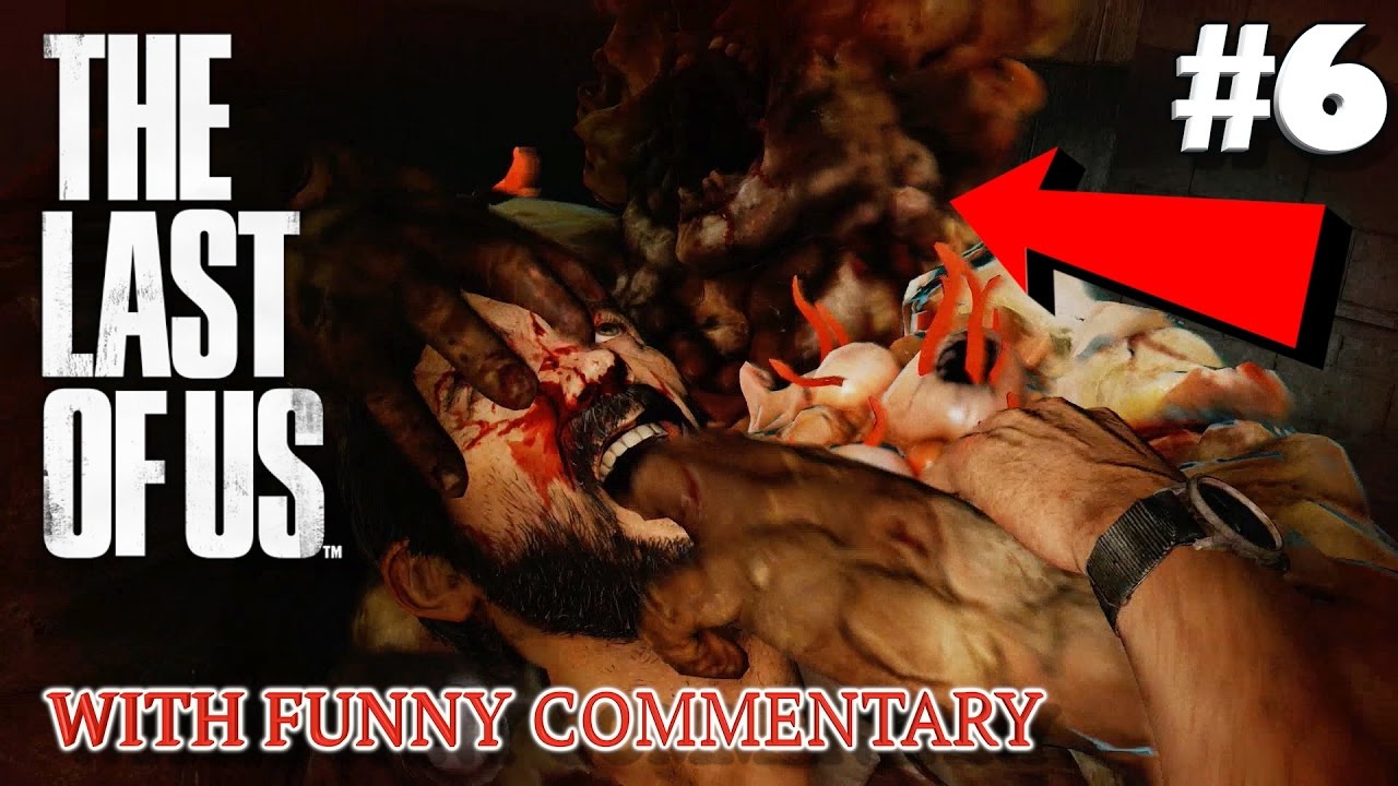 THE LAST OF US GAMEPLAY #6 ( FUNNY COMMENTARY BY @ITSREAL85 )