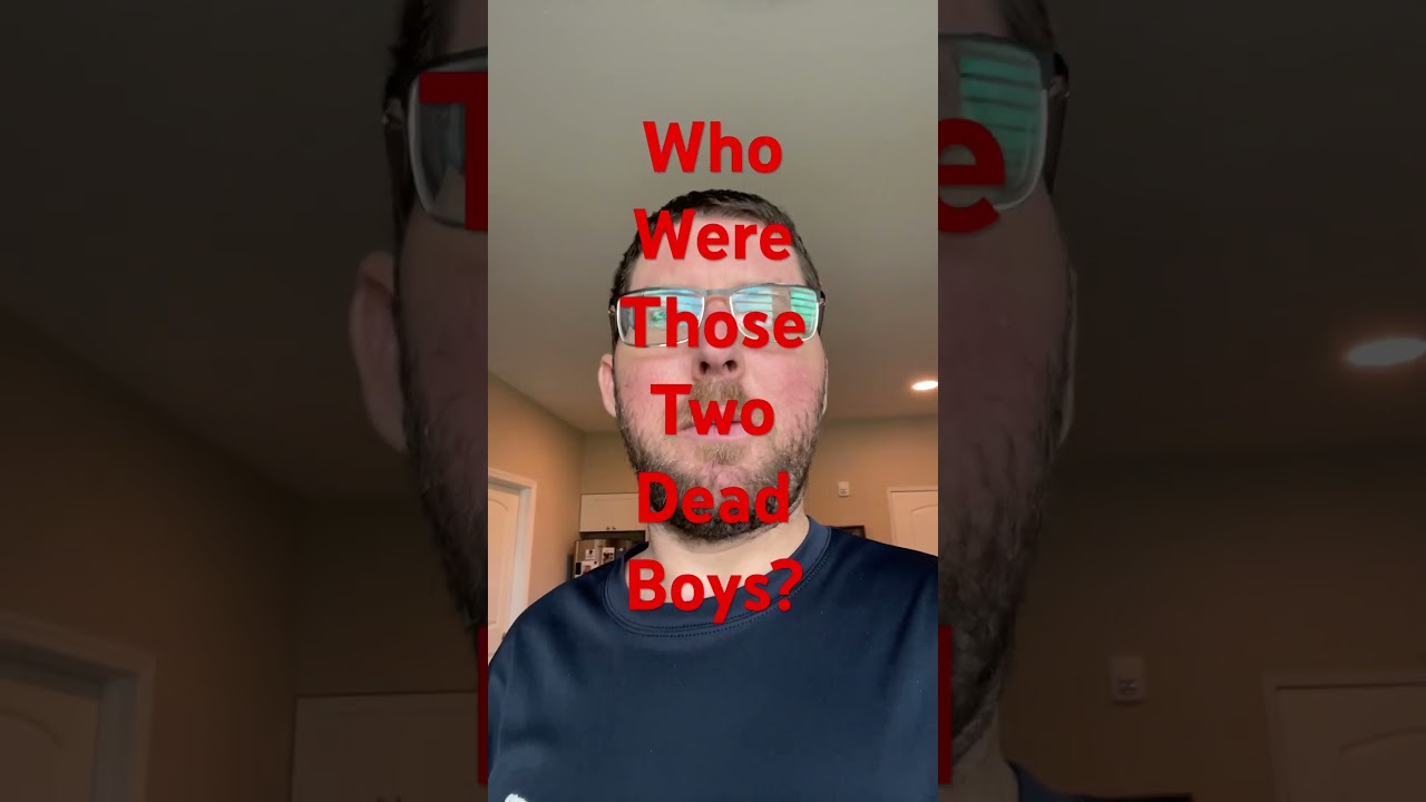 The age age old story of the two dead boys 