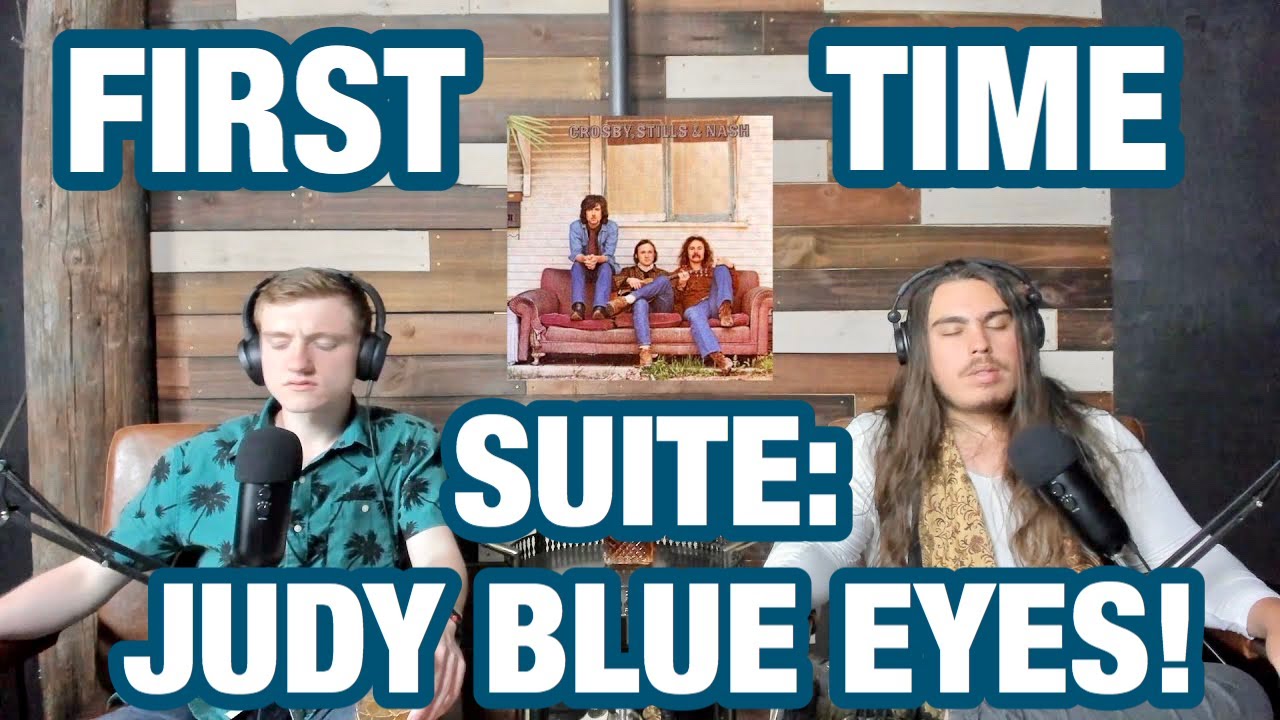Suite: Judy Blue Eyes - Crosby, Stills & Nash | College Students' FIRST TIME REACTION!