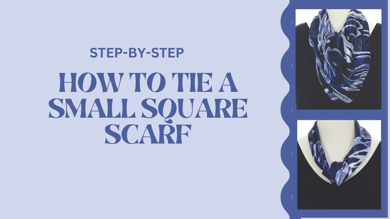 How to Tie a Small Square Scarf