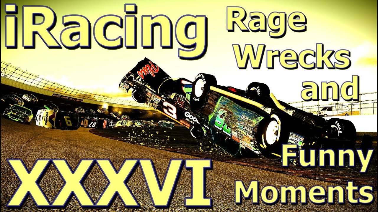 iRacing Rage, Wrecks, and Funny Moments 36: Where Dreams go to Die