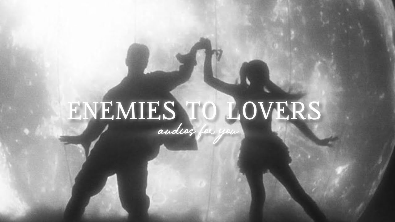 Enemies to lovers edit audios ˚☽˚.⋆ + [Timestamps] pt.1