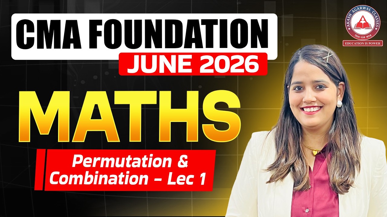 CMA Foundation | Maths - Permutation & Combination Part 1 | Dec 2025 & June 2026