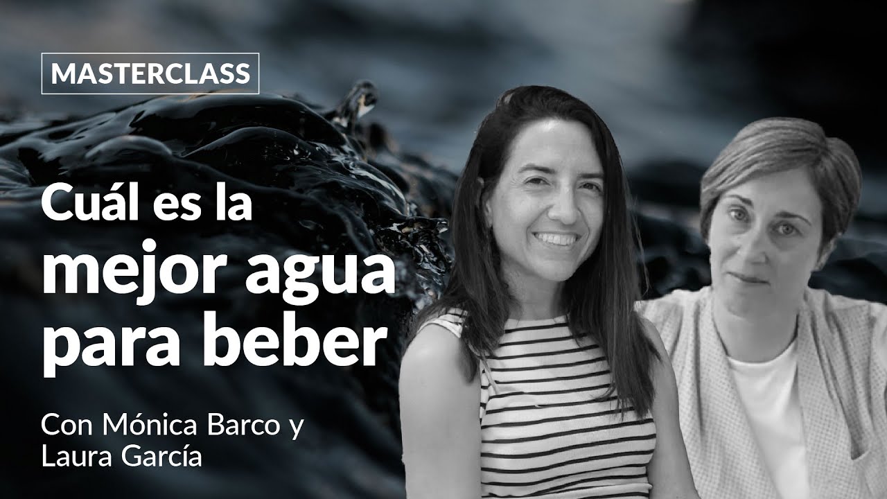 MASTERCLASS -💦Cómo escoger la MEJOR AGUA💦| Soycomocomo