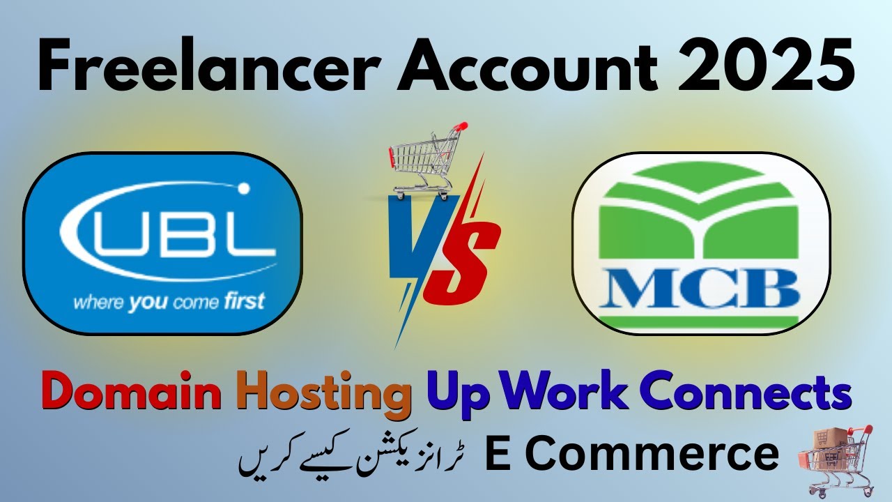 UBL vs MCB Freelancer Account 2025 | Kya Domain, Hosting aur Upwork Connencts Buy Kar Sakte Hain