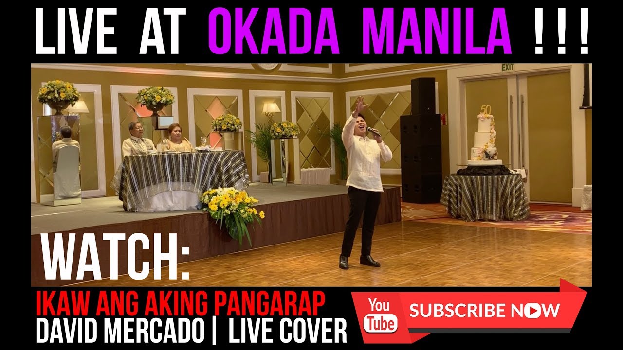 Ikaw Ang Aking Pangarap (Cover) - David Mercado LIVE IN OKADA MANILA