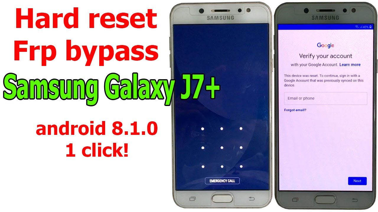 How to Hard reset/FRP Bypass Samsung Galaxy J7+ Android 8.1.0, one click