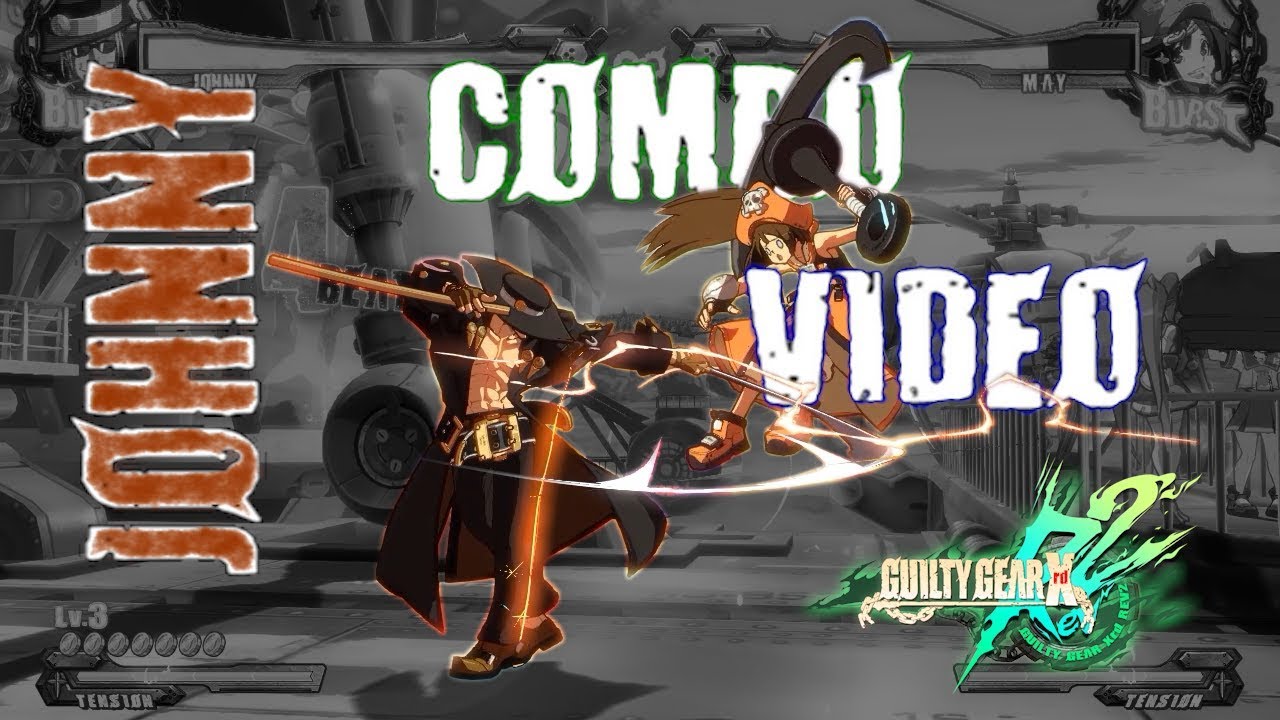 Guilty Gear Xrd Rev 2: A short combo video of Johnny