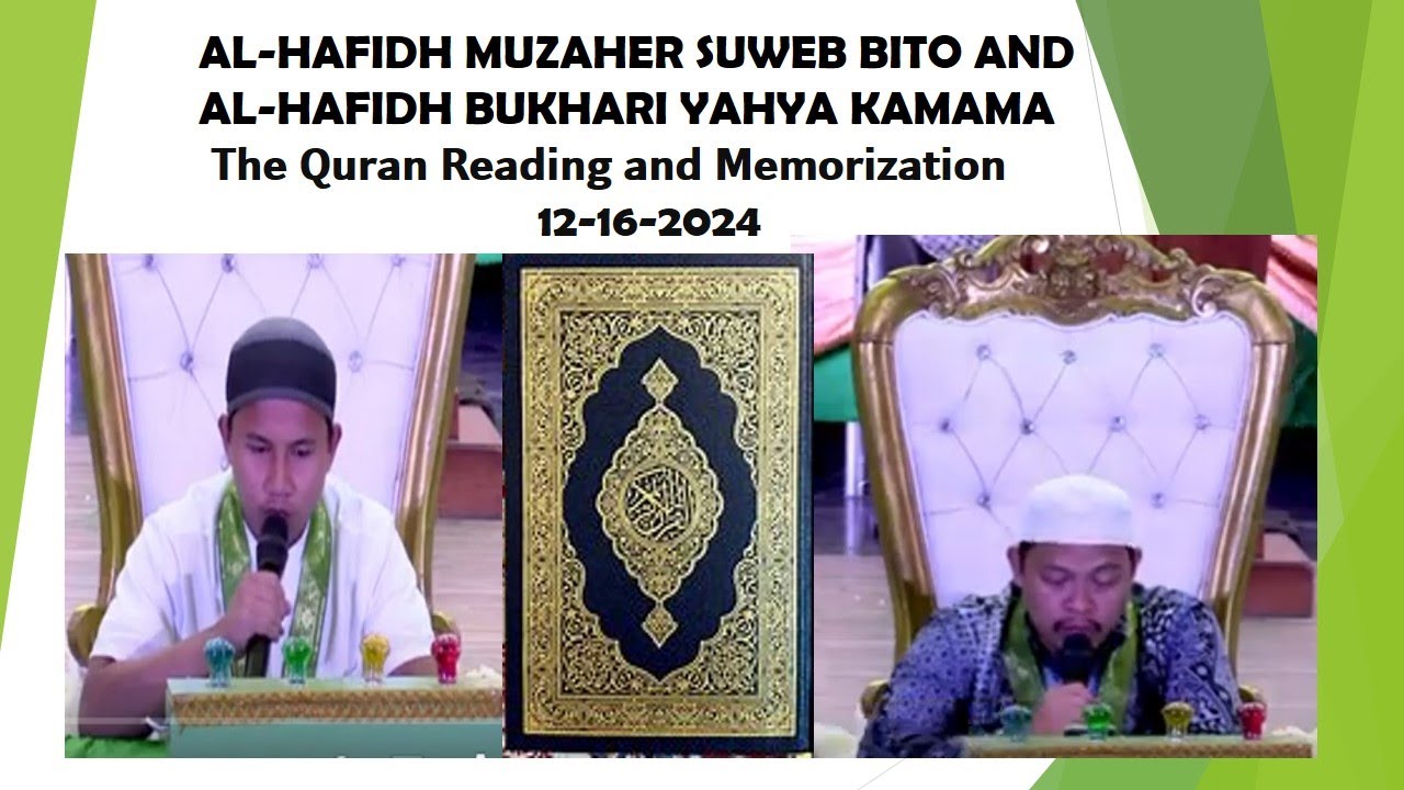 AL-HAFIDH MUZAHER SUWEB BITO مظاهر سعيب بيتو AND AL-HAFIDH BUKHARI YAHYA KAMAMA | SKCC 12-16-2024