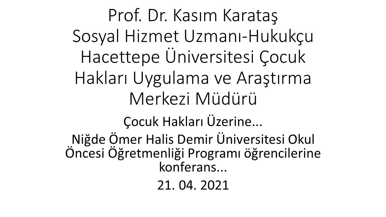 Çocuk Hakları Üzerine... Prof. Dr. Kasım Karataş (ÇOHUM)