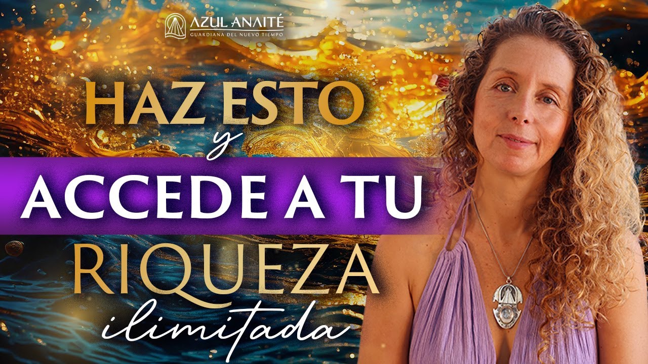 CÓMO ACCEDER a la RIQUEZA ILIMITADA: ATRÉVETE a MORIR para  RENACER 🍃❤️ | Azul Anaite