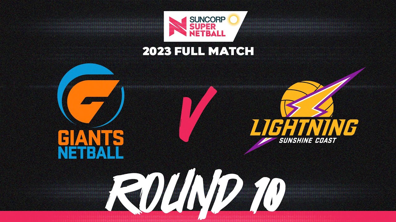 GIANTS v Lightning | Round 10, 2023 | Full Match | Suncorp Super Netball