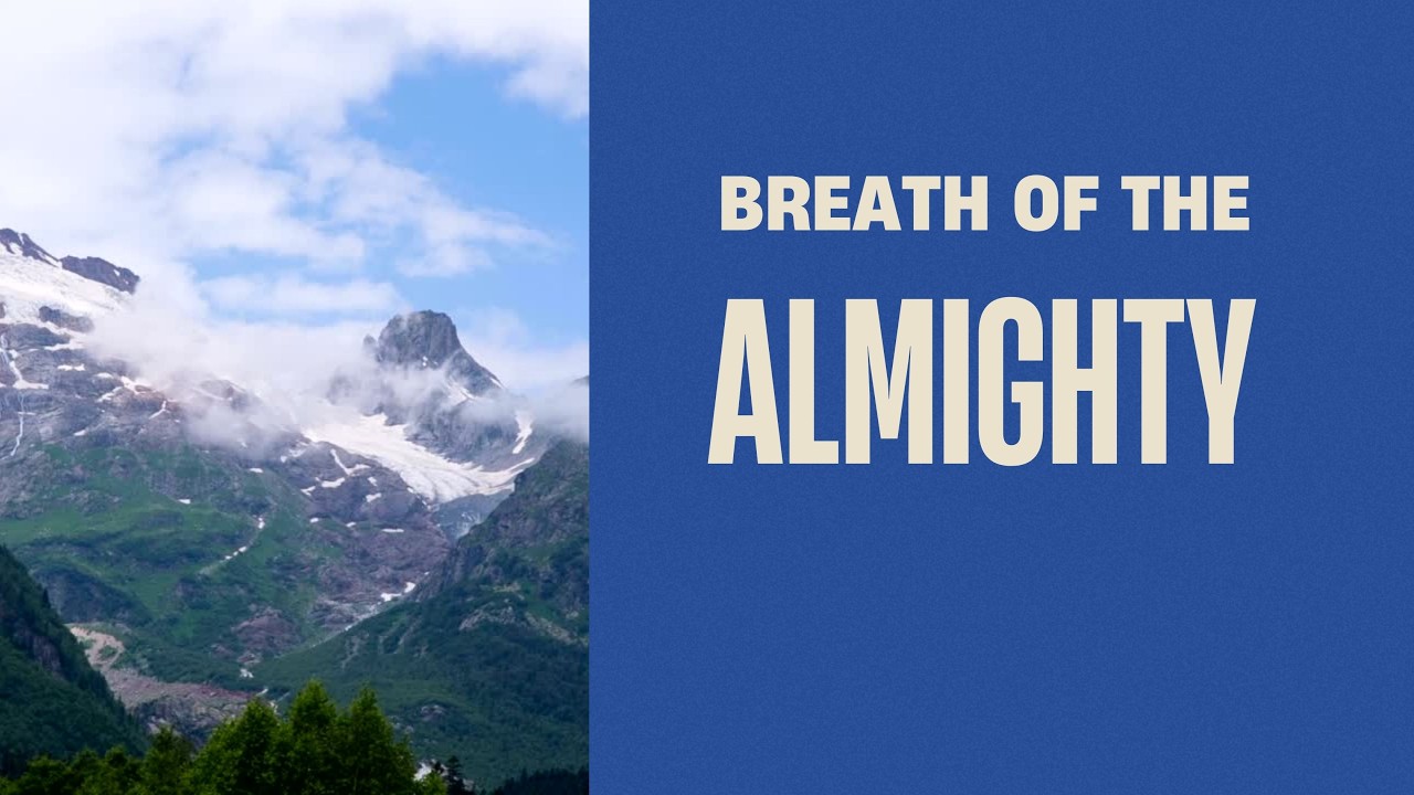 Breath of the Almighty | Job 33:4 & Acts 17:24-25