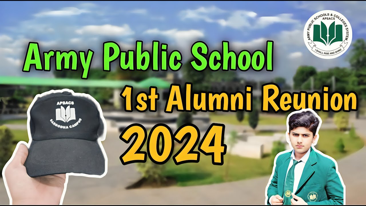 Army Public School Sargodha First Alumni Reunion 2024 | Back to The School Life