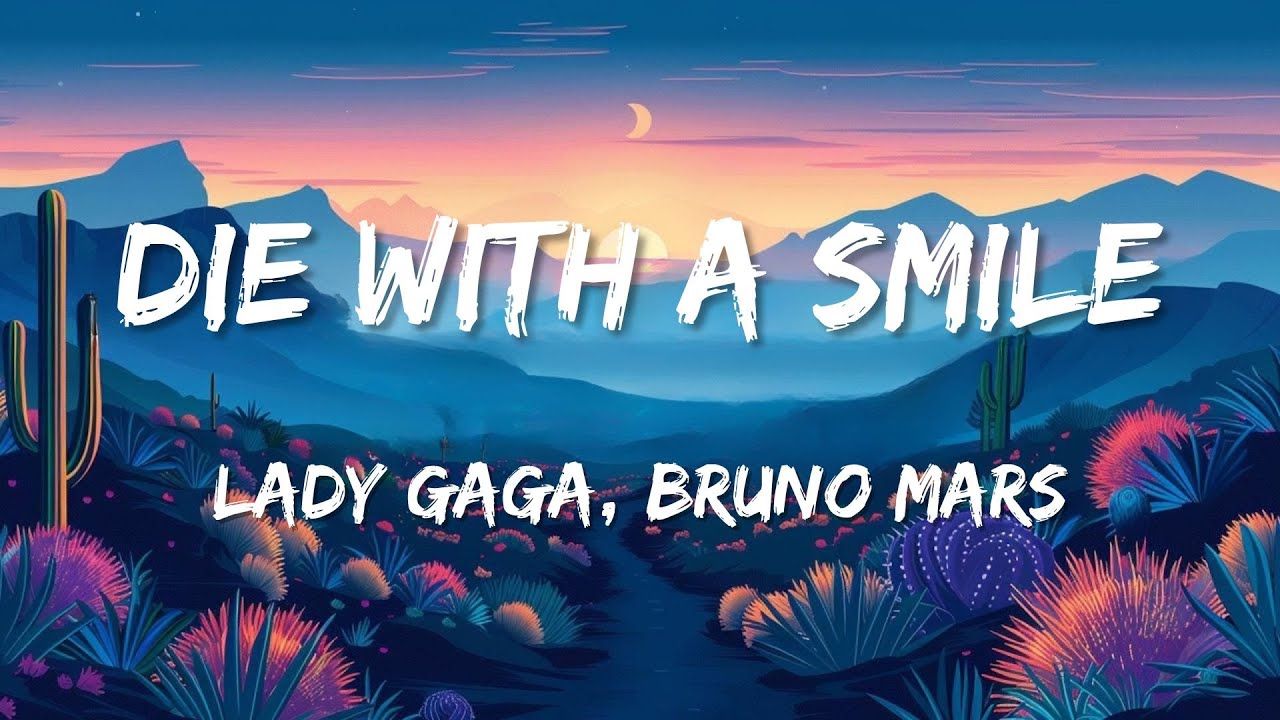 Lady Gaga, Bruno Mars - Die With A Smile (Lyrics)