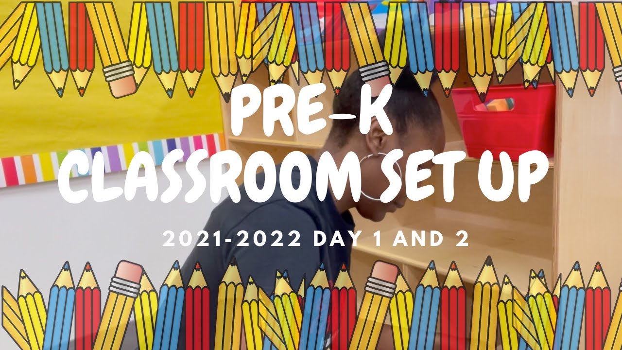 PREK CLASSROOM SET UP 2021-2022 | DAY 1 AND 2