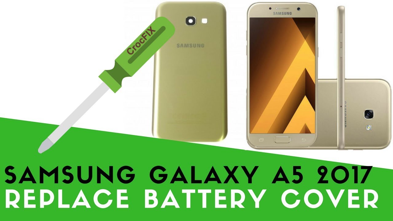 Samsung A5 2017 A520F Battery Cover Glass replacement - CrocFIX