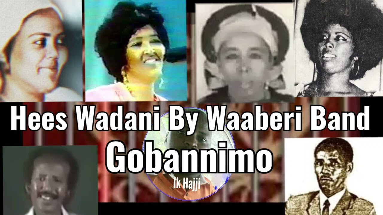 Magool, Maandeeq, Iftiin, Guduudo Carwo, Hibo Nuuraa, Cabdillaahi Qaarshe, Ismaacil Yare - Gobannimo