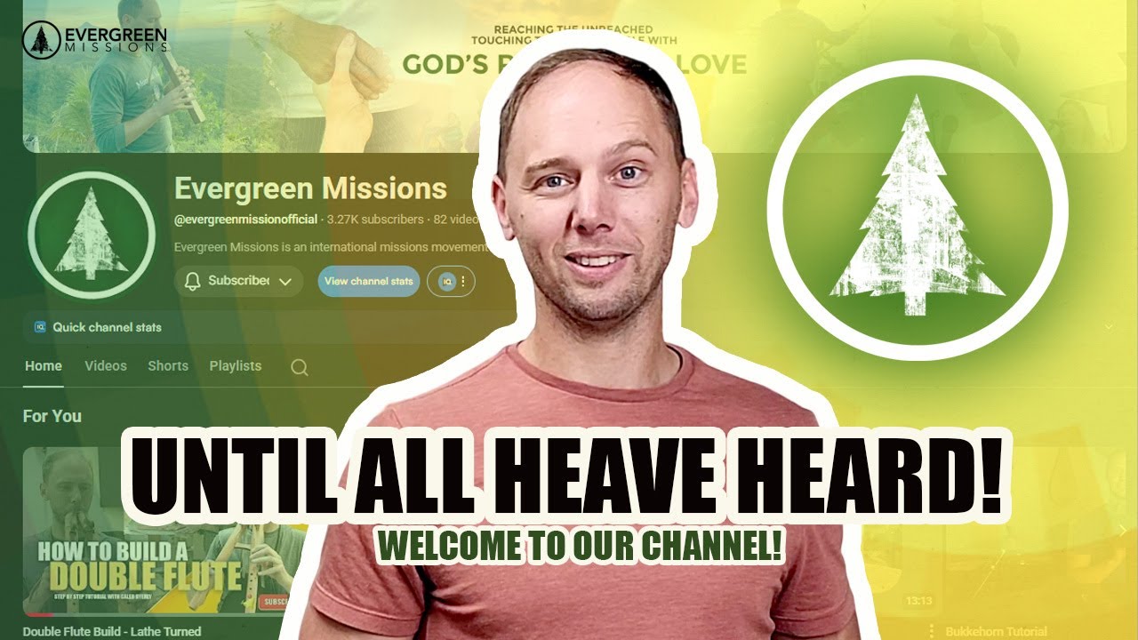Welcome to Evergreen Missions | UNTIL ALL HAVE HEARD