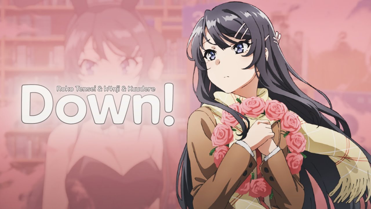 [AMV] Roko Tensei & k4nji - Down! (ft. Kuudere)