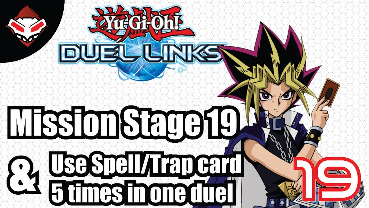 Yu-Gi-Oh! Duel Links - (19) Mission Stage 19 & Use Spell Card or Trap Card 5 times in One Duel