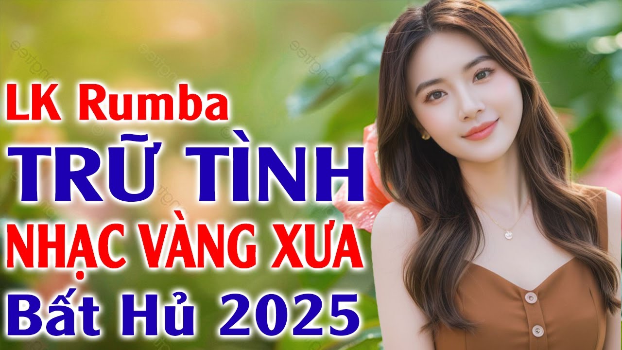 LK Rumba Nhạc Vàng Xưa Trữ Tình Hay Nhất ✅ LK Nhạc Sống Rumba Hải Ngoại Còn Mãi Với Thời Gian